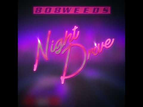 808weeds - Night Drive (Official Audio)