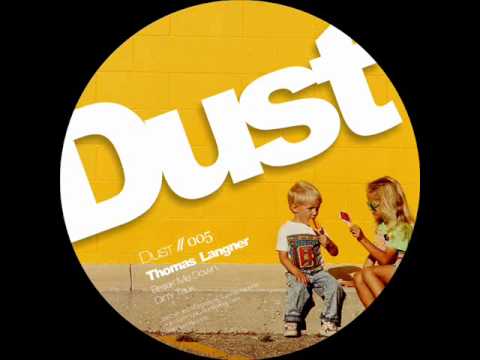 Thomas Langner - Break Me Down (Dust Records)
