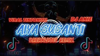 Download lagu DJ AIYA SUSANTI-(Breaklatin remix) mp3