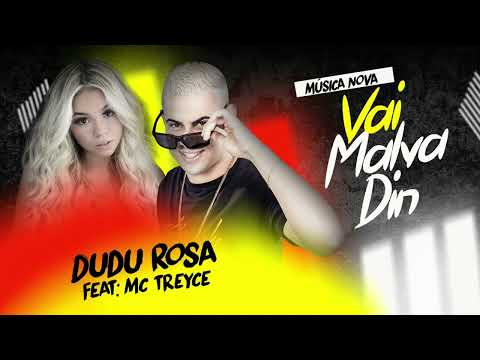 Vai Malvadin /Me Chama De Amor- Dudu Rosa Feat: Mc Treyce