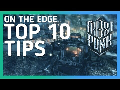 Frostpunk On The Edge Tips (Top 10 Tips & Tricks)