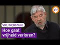 Verliezen van vrijheid | Vrij Normaal... met Maarten van Rossem #4 | Omroep Gelderland