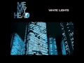 Me My Head - White lights 