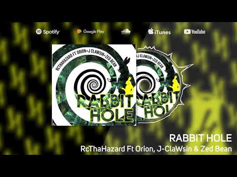 RcThaHazard - Rabbit Hole (Ft. Orion, J-ClaWsin, Zed Bean)