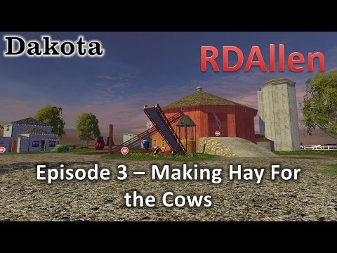 Farming Simulator 15 MP Dakota E3 - Making Hay for Black Angus Cows