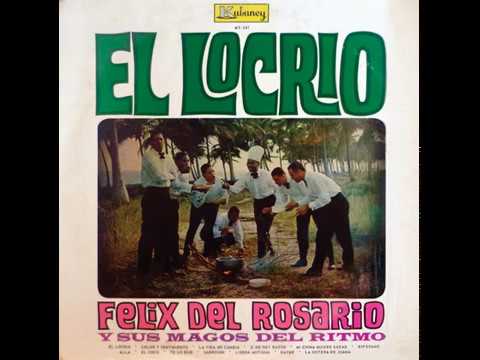 Félix del Rosario - Mi China Quiere Gozar (1966)