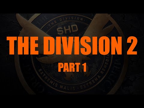 The Division 2 walkthrough part 1 no commentary