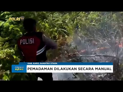 SAMAPTA POLRES TANAH KARO DAN POLSEK BARUSJAHE PADAMKAN KEBAKARAN HUTAN DI DELENG GANJANG