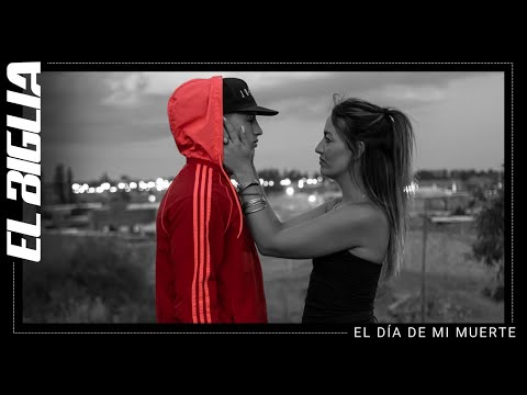 El día de mi muerte - El Biglia (Video Oficial)