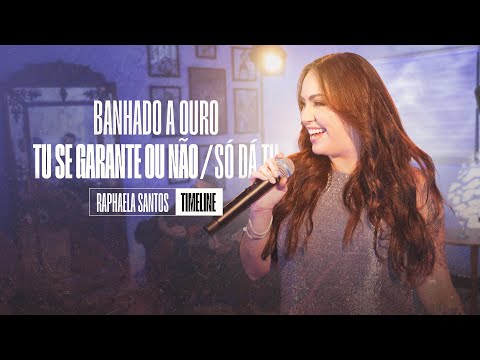 Banhado A Ouro | Tu Se Garante Ou Não | Só Dá Tu - Raphaela Santos (EP Timeline ) [Vídeo Oficial]