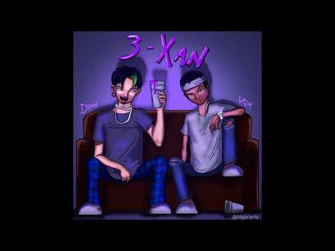 VQM + DHION - 3 Xan (Prod. ja1)