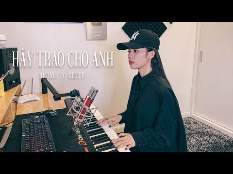 HÃY TRAO CHO ANH - SƠN TÙNG M-TP ft. Snoop Dogg | HƯƠNG LY COVER