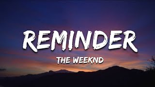 The Weeknd - Reminder (Lyrics/Lyrics Video)