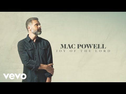 Mac Powell - Joy Of The Lord (Audio)