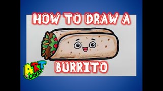 How to Draw a BURRITO!!!