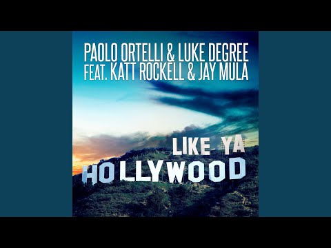 Like Ya Hollywood (Ortelli, Degree, Pat-Rich Edit Mix)