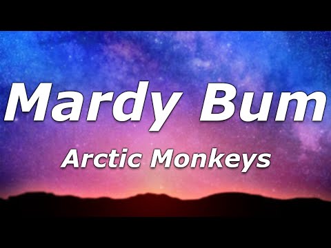 Arctic Monkeys - Mardy Bum (Lyrics) - "And it was up, up, and away"