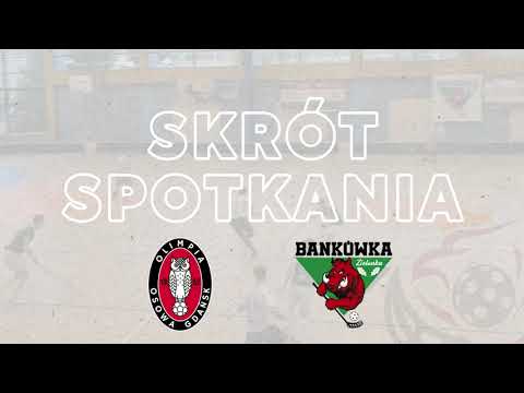 Skrót spotkania - JohnnyBros Olimpia Osowa Gdańsk vs UKS Bankówka Zielonka