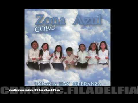 4 Coro Zona Azul - Todavia Hay Esperanza