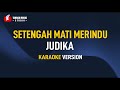 Judika Setengah Mati Merindu Karaoke