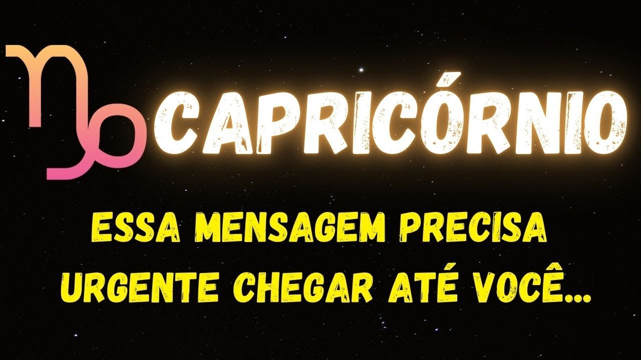 ♑️CAPRICÓRNIO😮ESSA MENSAGEM PRECISA URGENTE CHEGAR ATÉ VOCÊ...