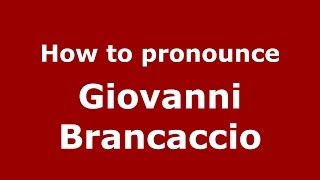 How to pronounce Giovanni Brancaccio