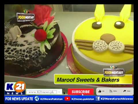 FOOD MENTARY | 14-May-2022 | (Maroof Sweets & Bakers) | Part 2 | Saturday | K21 News |