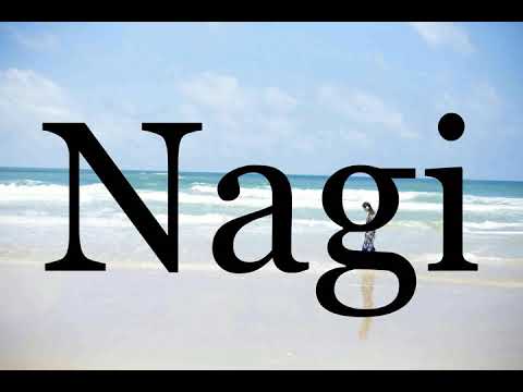 How To Pronounce Nagi🌈🌈🌈🌈🌈🌈Pronunciation Of Nagi