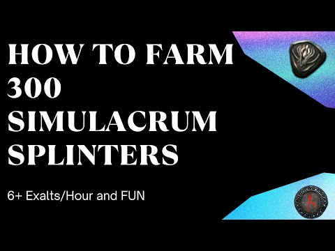 [3.16] How to Farm 300 Simulacrum Splinters in Valdo's Rest - 6 Ex/Hr (Build Diary: #20)