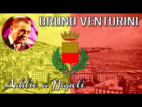 BRUNO VENTURINI: Addio a Napoli | Italian Songs (Canzone+Lyrics)