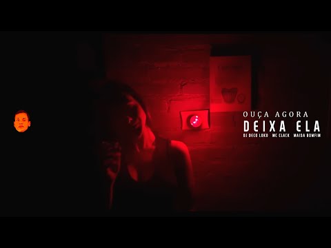 DEIXA ELA - DJ DECO LOKO, MC LUCO E MAÍSA BOMFIM (PSYCHO VÍDEO)