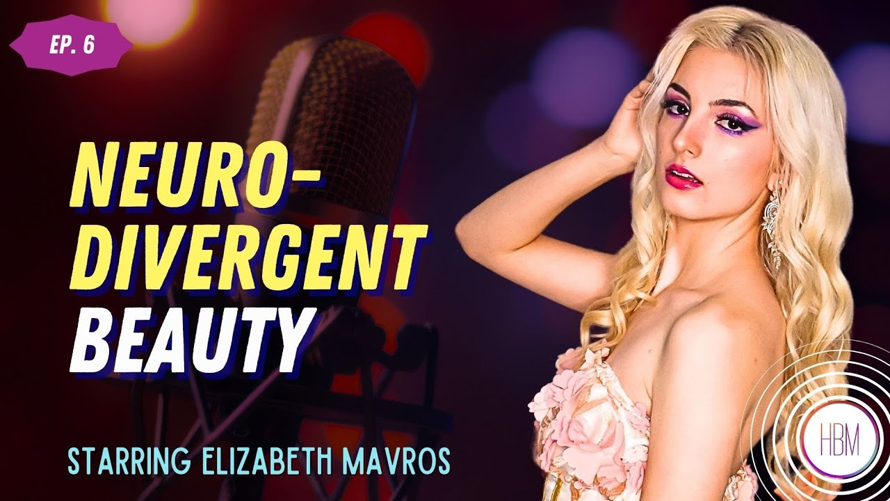 Episode 6: Elizabeth Mavros @elizabethsydney - Neurodivergent Beauty