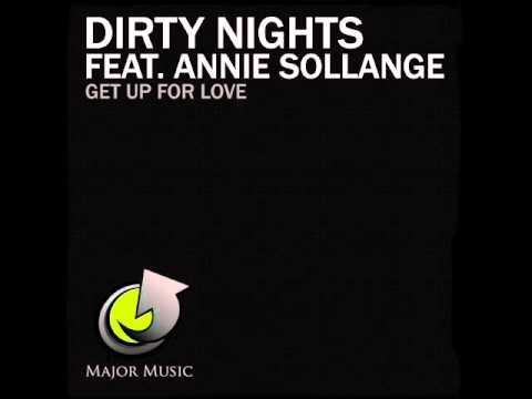 Dirty Nights feat. Annie Sollange - Get Up For Love(Original Mix).wmv