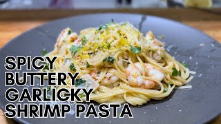 Spicy Buttery Garlic Shrimp Pasta (A Spicy Shrimp Scampi?)