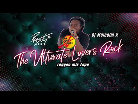 DJ MALCOLM X The ultimate lovers Rock
