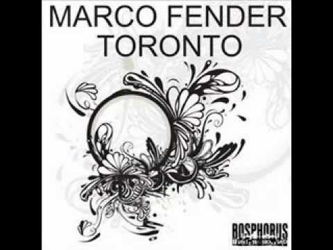 Marco Fender - Toronto (Ahmet Sendil Remix)
