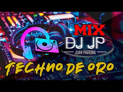 Mix Techno – Techno de Oro | DJ JP