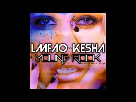 LMFAO Vs Kesha - Young Rock (Luke DB Mash Up Mix)