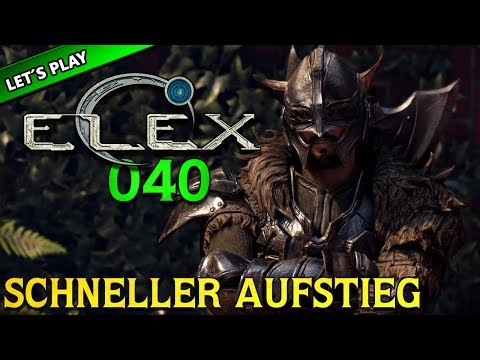 ELEX [LET'S PLAY] #040 🔥 SCHNELLER AUFSTIEG | GAMEPLAY DEUTSCH/GERMAN