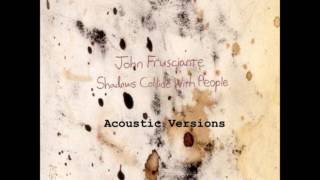 John Frusciante - Omission (acoustic) - Shadows Collide With People