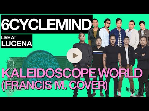 6cyclemind Kaleidoscope World [Live at Lucena - Francis M. Cover] (High Quality)