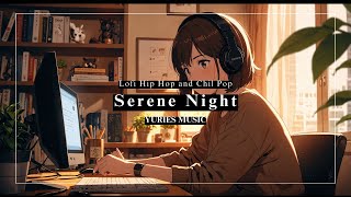 Serene Night: Lofi Chill Hip Hop for Relaxation / YURIES