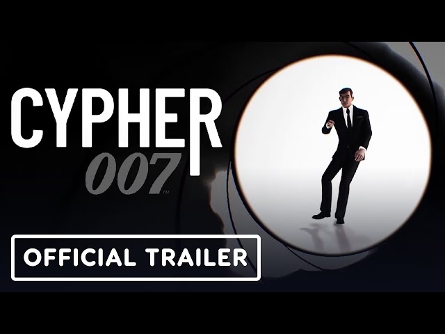 We've uncovered the secret of the Cypher 007 release date