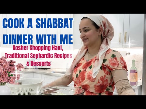 Cook a Shabbat Dinner With Me | Sephardic Recipes, Kosher Grocery Haul & Shabbat Desserts