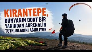 Kırantepe, Dünyanın Dört Bir Yanından Adrenalin Tutkunlarını Ağırlıyor