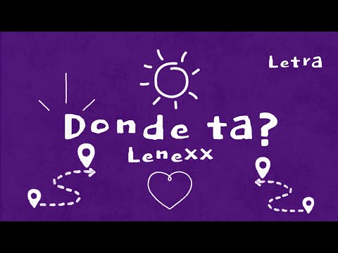 Donde ta? - Lenexx *Letra*