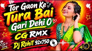 Download lagu Tor Gaon Ke Tura Bai Gari Dehi O 🔥 | CG Song Remix 2026 | New CG DJ Remix | DJ Rohit 92x750 🎧 mp3