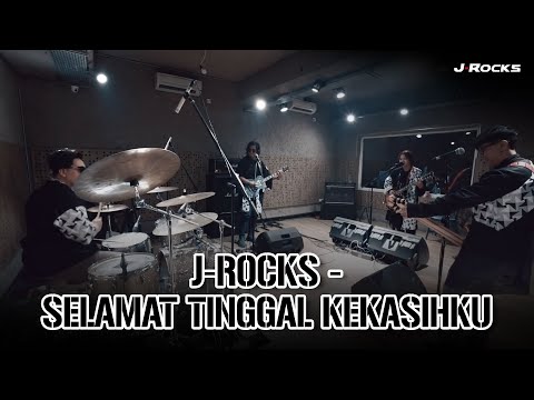 J-ROCKS - SELAMAT TINGGAL KEKASIHKU