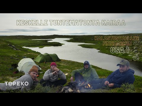 Keskelle tuntematonta kairaa osa 1| Kalastusvaellus| Taimenen ja harjuksen kalastusta Norjassa