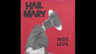 Hail Mary - Not Live 7" 1999